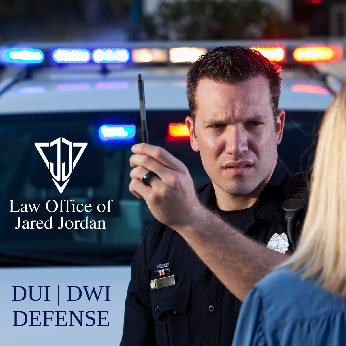 DUI / DWI Defense — Law Office of Jared Jordan